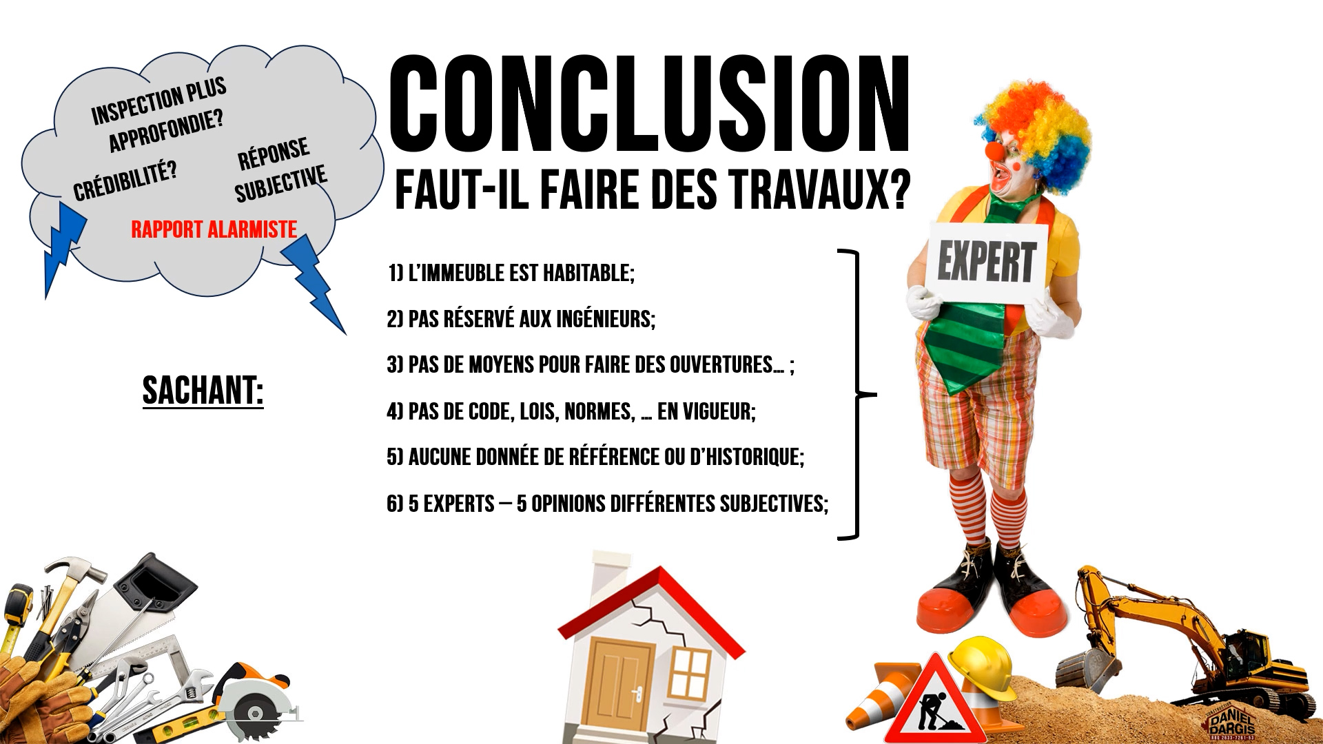 Un expert-conseil inspecteur, ingénieur, technologue... incompétent pour un drain ça l'existe