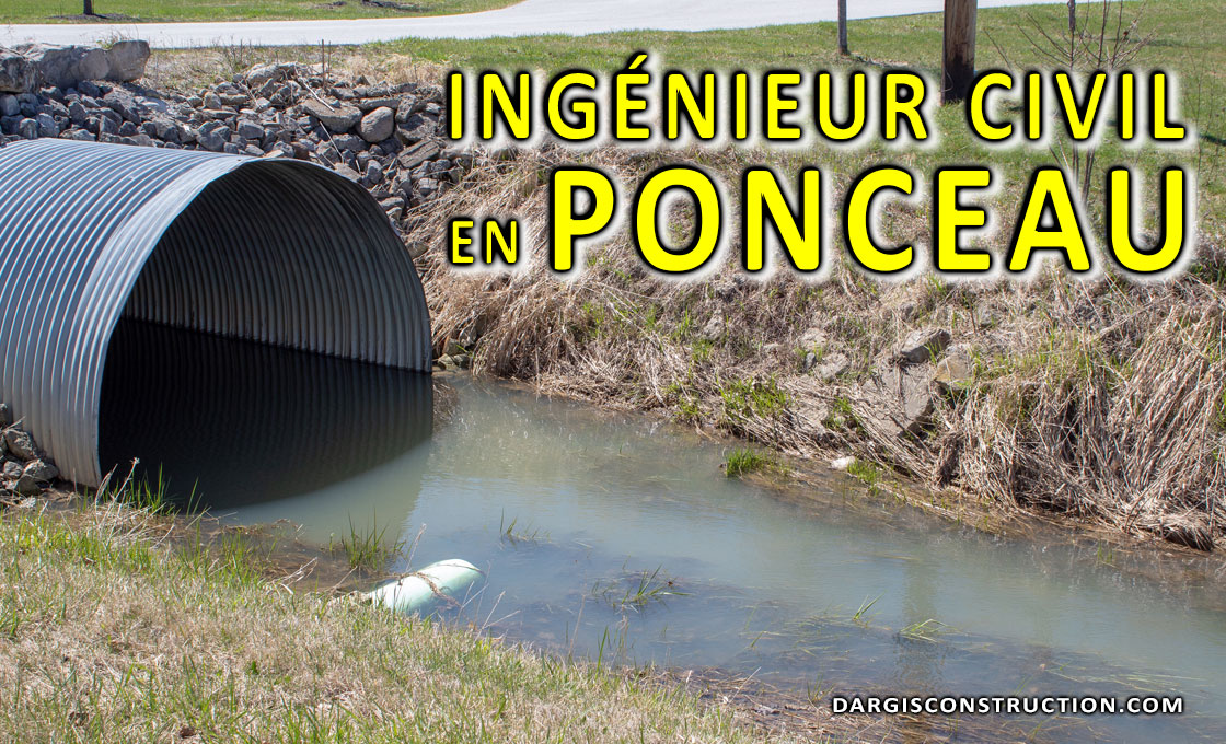 Ingénieur en génie civil pour la conception et la construction de ponceaux - Construction Daniel Dargis inc. expert-conseil