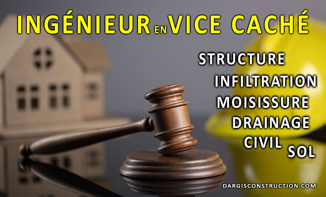 Ingénieur en vice caché structure, civil, géotechnique, sol, drain, fondation,... - Construction Daniel Dargis inc
