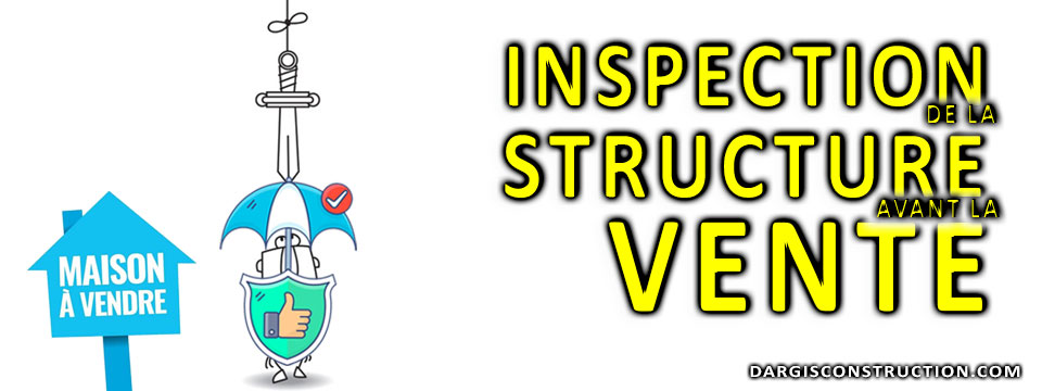 inspection-de-la-structure-avant-la-vente-montreal-quebec