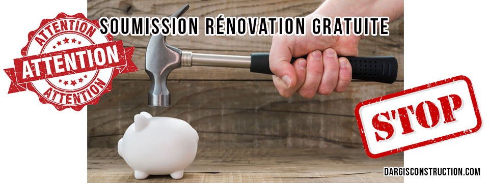 soumission-renovation-gratuite-attention-stop